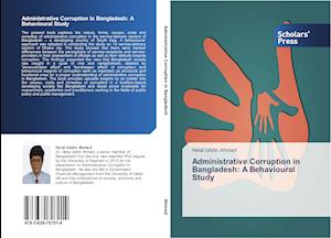 Administrative Corruption in Bangladesh: A Behavioural Study