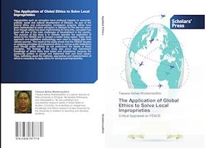 The Application of Global Ethics to Solve Local Improprieties