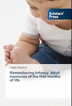 Remembering Infancy: Adult memories of the first months of life