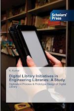 Digital Library Initiatives in Engineering Libraries: A Study 