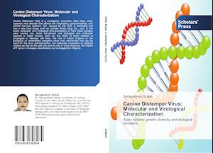 Canine Distemper Virus; Molecular and Virological Characterization