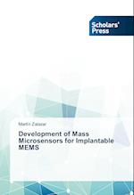 Development of Mass Microsensors for Implantable MEMS