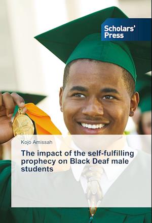 The impact of the self-fulfilling prophecy on Black Deaf male students