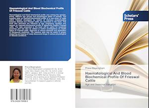 Haematological And Blood Biochemical Profile Of Frieswal Cattle