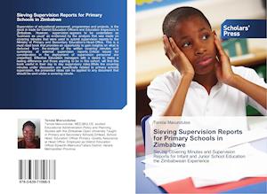 Sieving Supervision Reports for Primary Schools in Zimbabwe