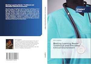 Meeting Learning Needs: Traditional and Simulated Clinical Environment