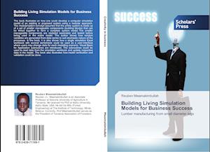 Building Living Simulation Models for Business Success