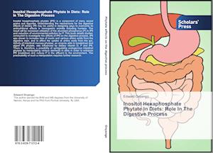 Inositol Hexaphosphate Phytate In Diets: Role In The Digestive Process