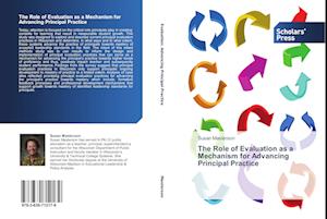 The Role of Evaluation as a Mechanism for Advancing Principal Practice