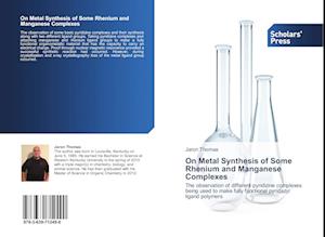 On Metal Synthesis of Some Rhenium and Manganese Complexes