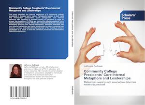 Community College Presidents' Core Internal Metaphors and Leaderships