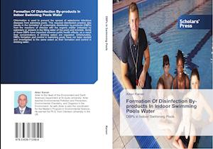 Formation Of Disinfection By-products In Indoor Swimming Pools Water