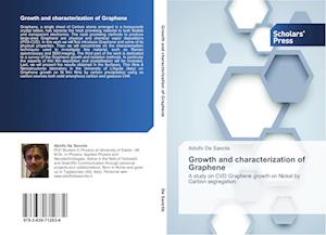 Growth and characterization of Graphene