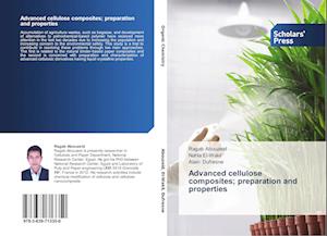 Advanced cellulose composites; preparation and properties