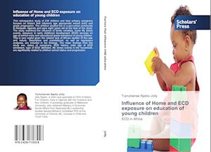 Influence of Home and ECD exposure on education of young children