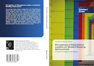 Perceptions of Educational Leaders on Student Reading Achievement