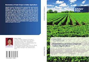 Economics of Cash Crops in Indian Agriculture