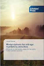 Model options for old-age mandatory annuities 