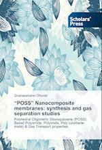 "POSS" Nanocomposite membranes: synthesis and gas separation studies