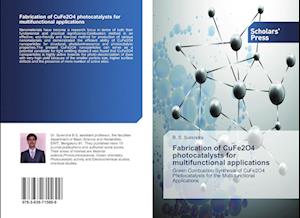 Fabrication of CuFe2O4 photocatalysts for multifunctional applications