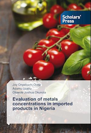 Evaluation of metals concentrations in imported products in Nigeria