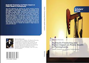 Hydraulic Fracturing and Radon Impact on Public Health in Pennsylvania