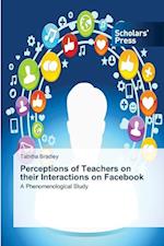 Perceptions of Teachers on their Interactions on Facebook 