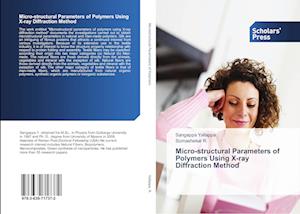 Micro-structural Parameters of Polymers Using X-ray Diffraction Method