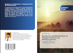 Synthesis and Optimization of Halogenated Zinc (II) Phthalocyanines