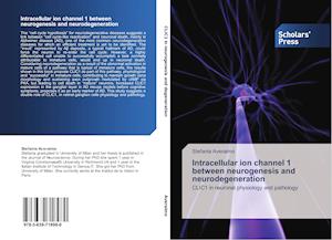 Intracellular ion channel 1 between neurogenesis and neurodegeneration