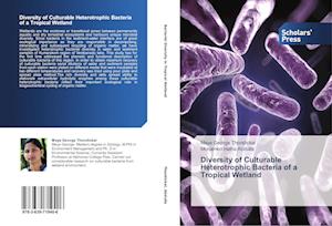 Diversity of Culturable Heterotrophic Bacteria of a Tropical Wetland