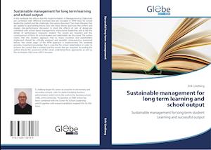 Sustainable management for long term learning and school output