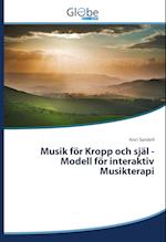 Musik för Kropp och själ -Modell för interaktiv Musikterapi