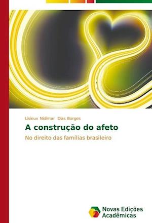 A Construcao Do Afeto