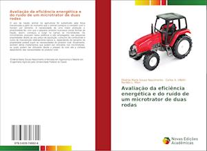 Avaliacao Da Eficiencia Energetica E Do Ruido de Um Microtrator de Duas Rodas