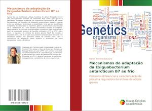 Mecanismos de Adaptacao Da Exiguobacterium Antarcticum B7 Ao Frio