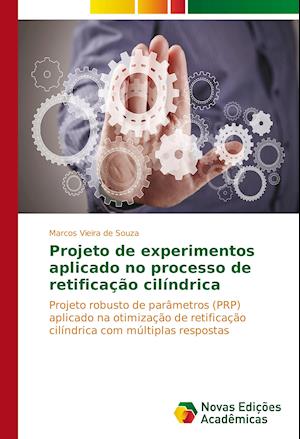 Projeto de Experimentos Aplicado No Processo de Retificacao Cilindrica