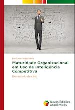 Maturidade Organizacional Em USO de Inteligencia Competitiva