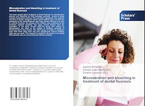 Microabration and bleaching in treatment of dental fluorosis