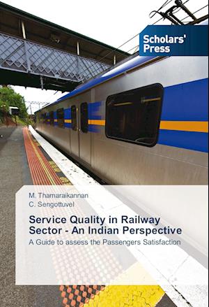 Service Quality in Railway Sector - An Indian Perspective