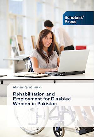 Rehabilitation and Employment for Disabled Women in Pakistan