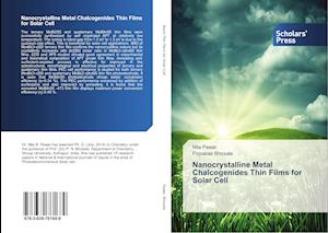 Nanocrystalline Metal Chalcogenides Thin Films for Solar Cell