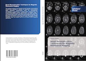 Novel Reconstruction Techniques for Magnetic Resonance Imaging