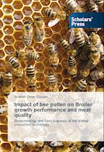 Impact of bee pollen on Broiler growth performance and meat quality