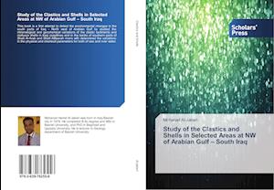 Study of the Clastics and Shells in Selected Areas at NW of Arabian Gulf - South Iraq