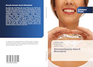 Zirconia-Ceramic steel:A Biomaterial