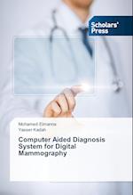 Computer Aided Diagnosis System for Digital Mammography