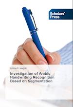 Investigation of Arabic Handwriting Recognition Based on Segmentation
