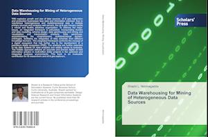 Data Warehousing for Mining of Heterogeneous Data Sources