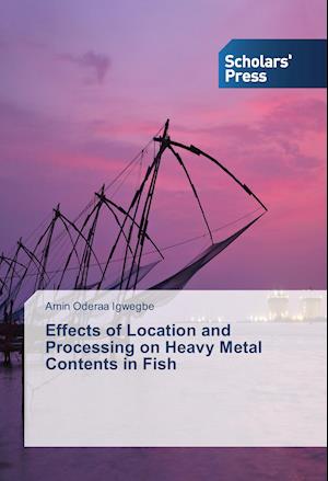 Effects of Location and Processing on Heavy Metal Contents in Fish